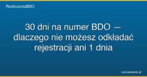 bdo rejestracja 30 dni allegro deadline featured