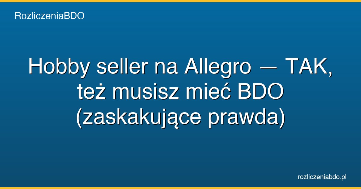 hobby seller allegro bdo obowiazek featured