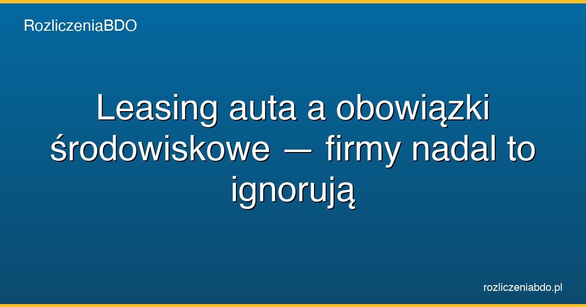 leasing samochod obowiazki kobize featured