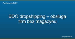 obsluga bdo dla dropshippingu featured