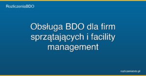 obsluga bdo dla firm sprzatajacych featured