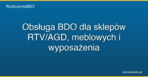 obsluga bdo dla sklepow rtv agd featured