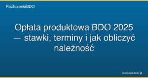 oplata produktowa bdo 2025 featured