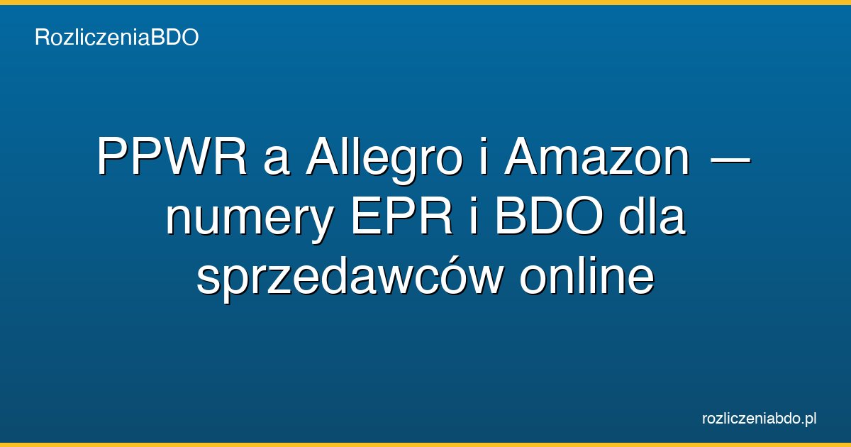 ppwr allegro amazon epr bdo featured