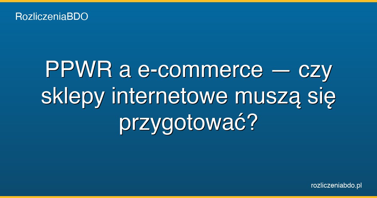 ppwr e commerce sklepy internetowe featured