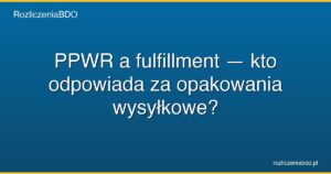 ppwr fulfillment logistyka featured