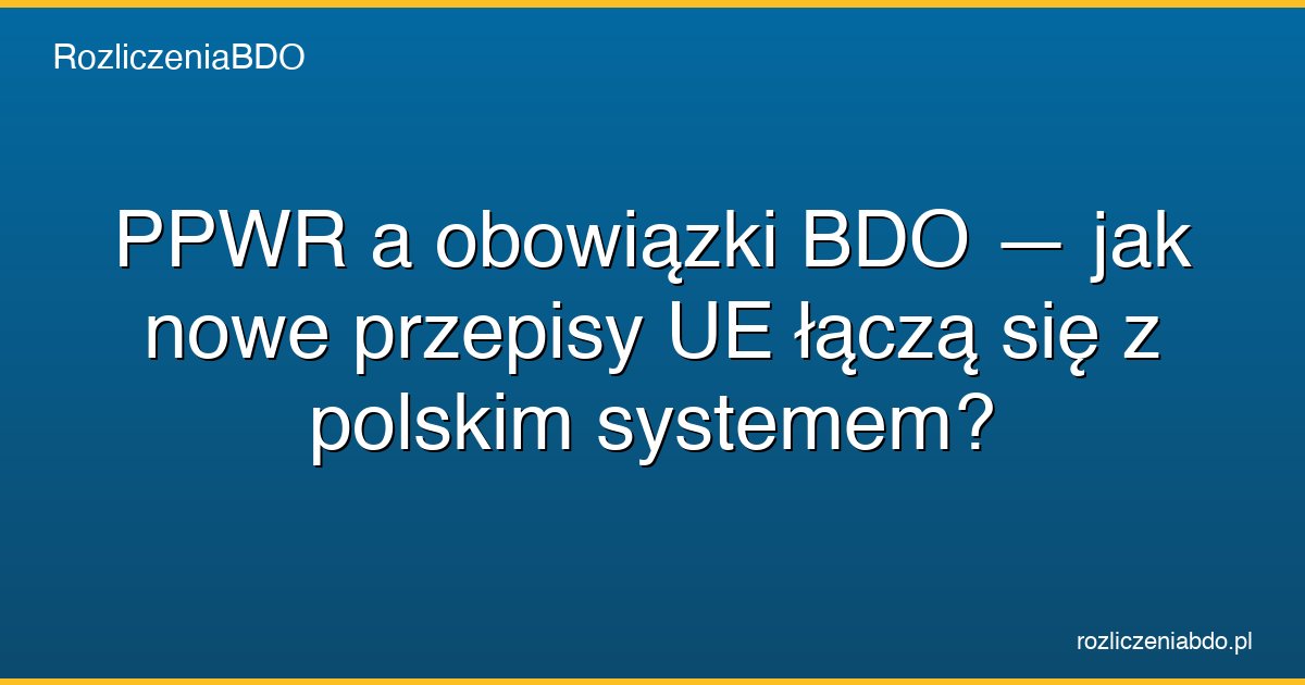 ppwr obowiazki bdo featured
