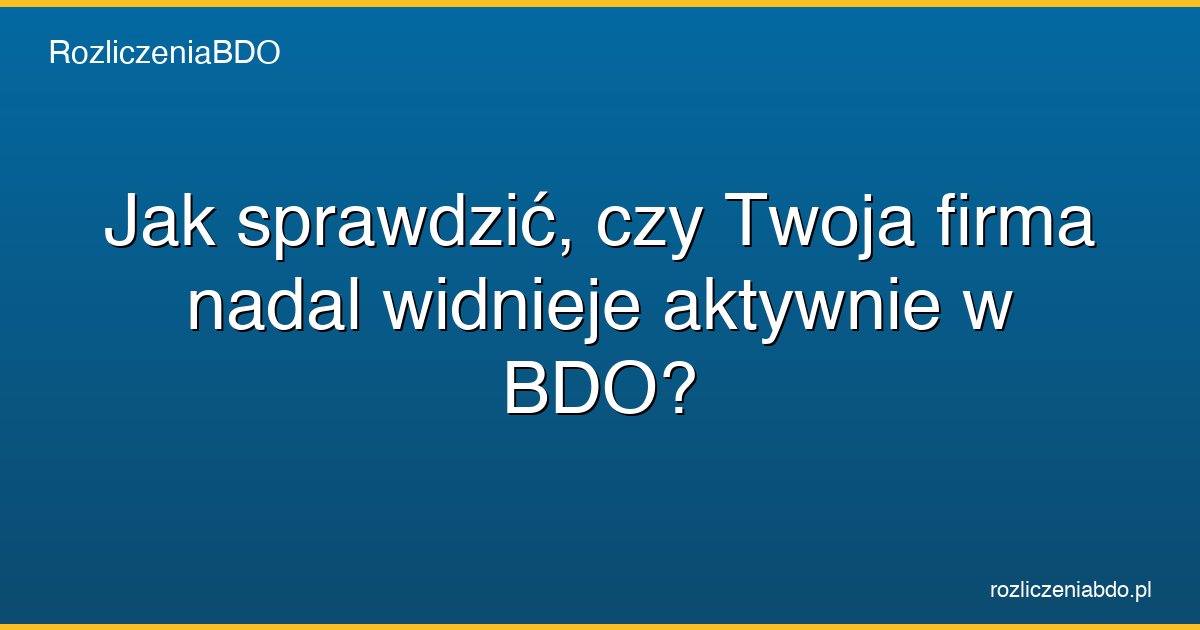 sprawdzenie aktywny wpis bdo firma featured