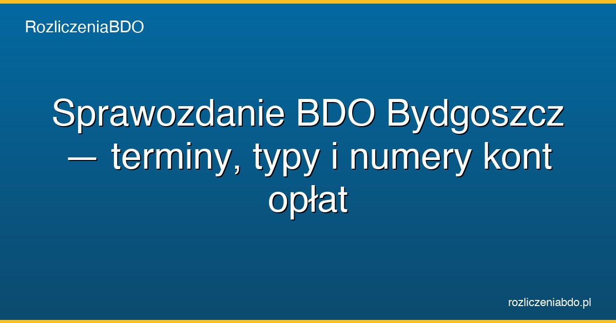sprawozdanie bdo bydgoszcz featured