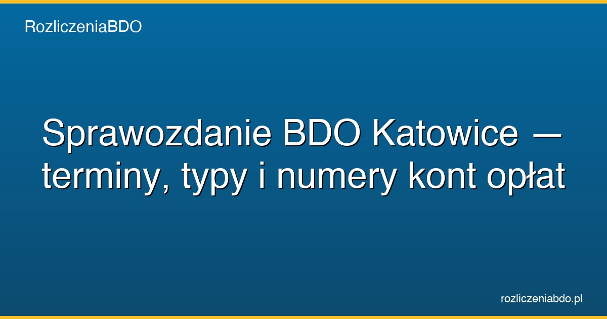 sprawozdanie bdo katowice featured