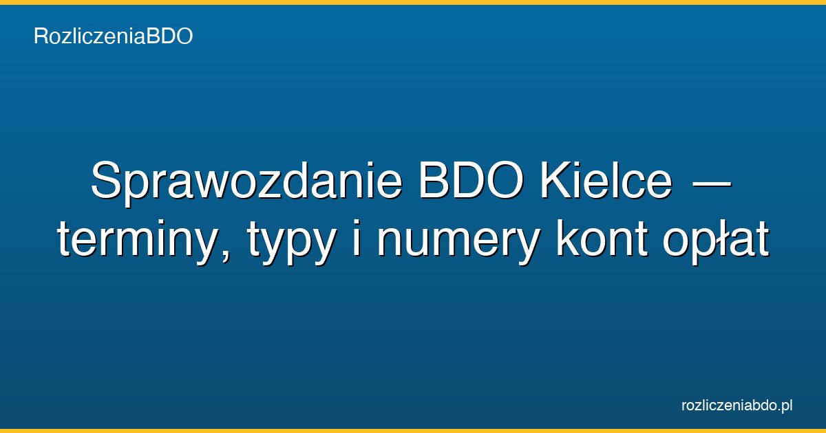 sprawozdanie bdo kielce featured