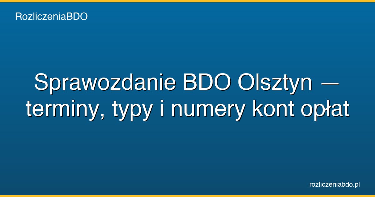 sprawozdanie bdo olsztyn featured