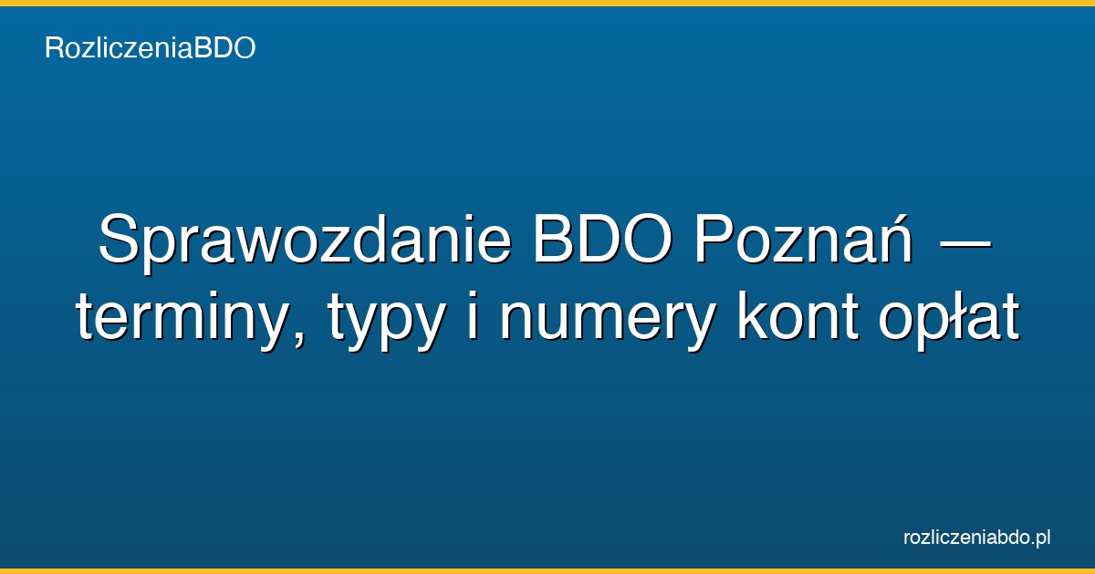 sprawozdanie bdo poznan featured