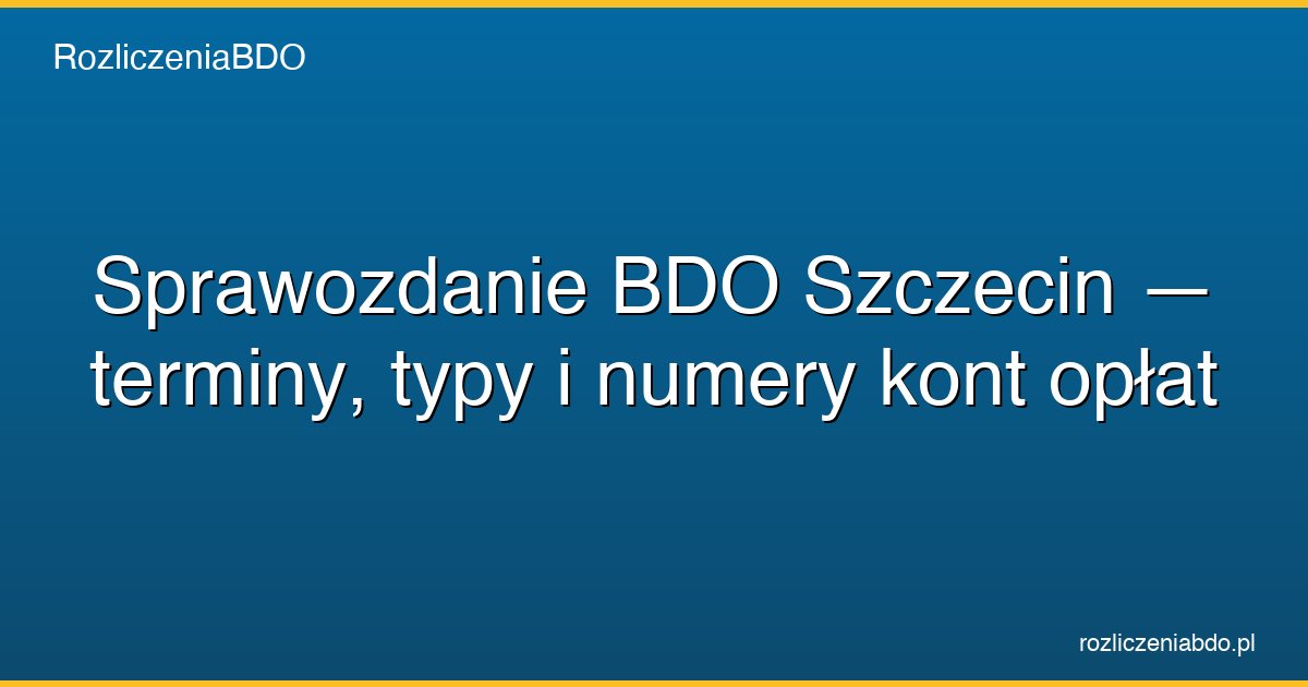 sprawozdanie bdo szczecin featured