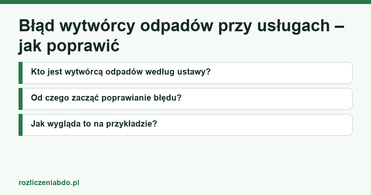 Karta artykułu: Błąd wytwórcy odpadów przy usługach – jak poprawić
