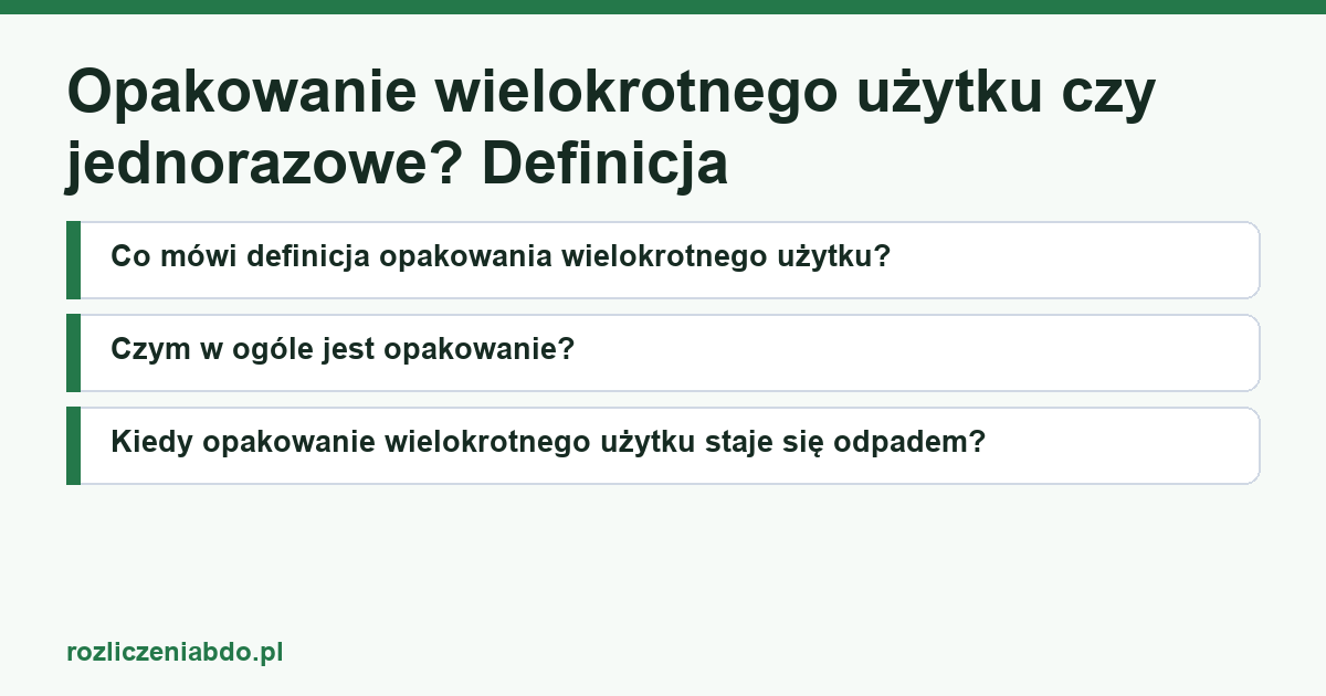 Karta artykułu: Opakowanie wielokrotnego użytku czy jednorazowe? Definicja