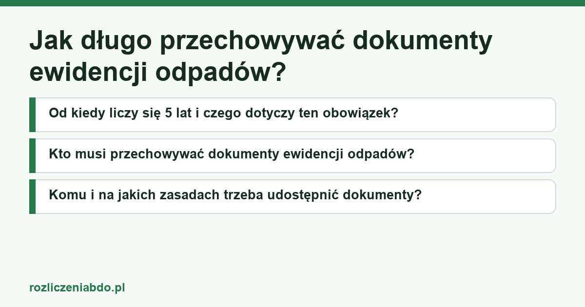 Karta artykułu: Jak długo przechowywać dokumenty ewidencji odpadów?