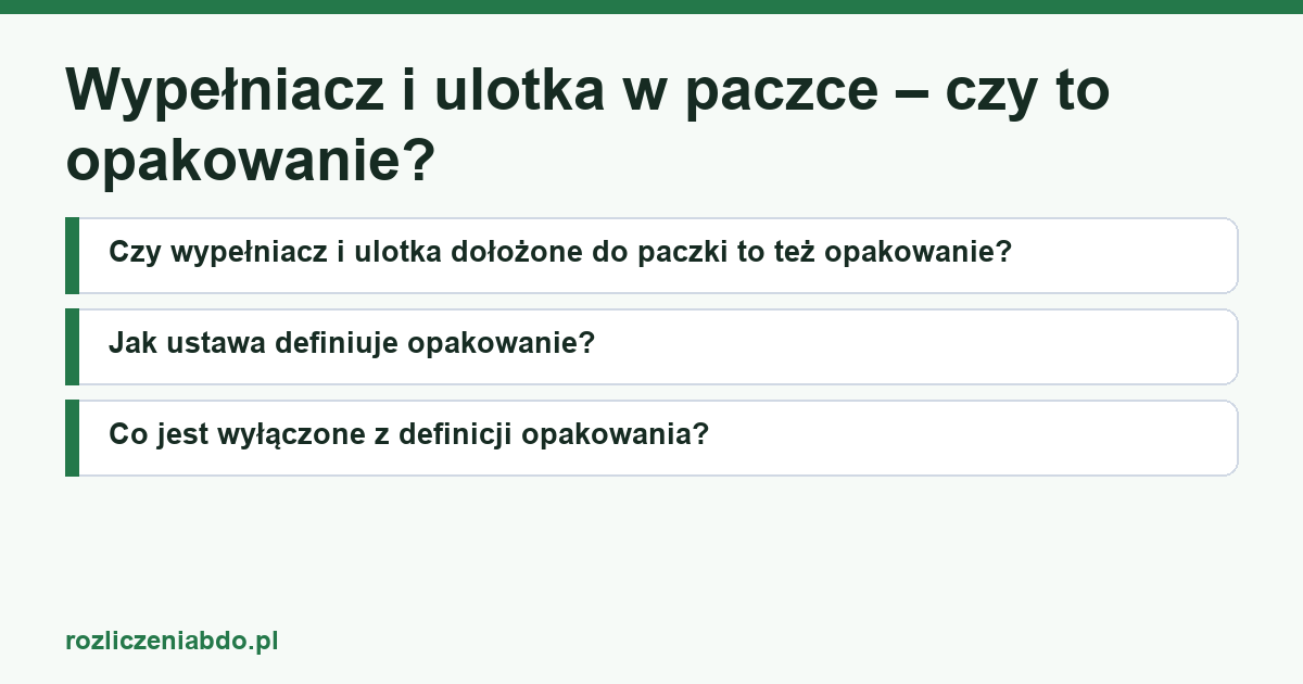 Karta artykułu: Wypełniacz i ulotka w paczce – czy to opakowanie?