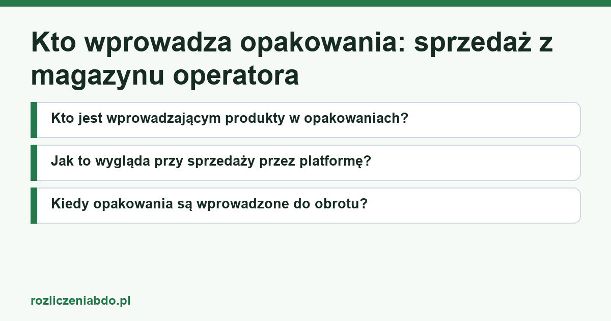 Karta artykułu: Kto wprowadza opakowania: sprzedaż z magazynu operatora