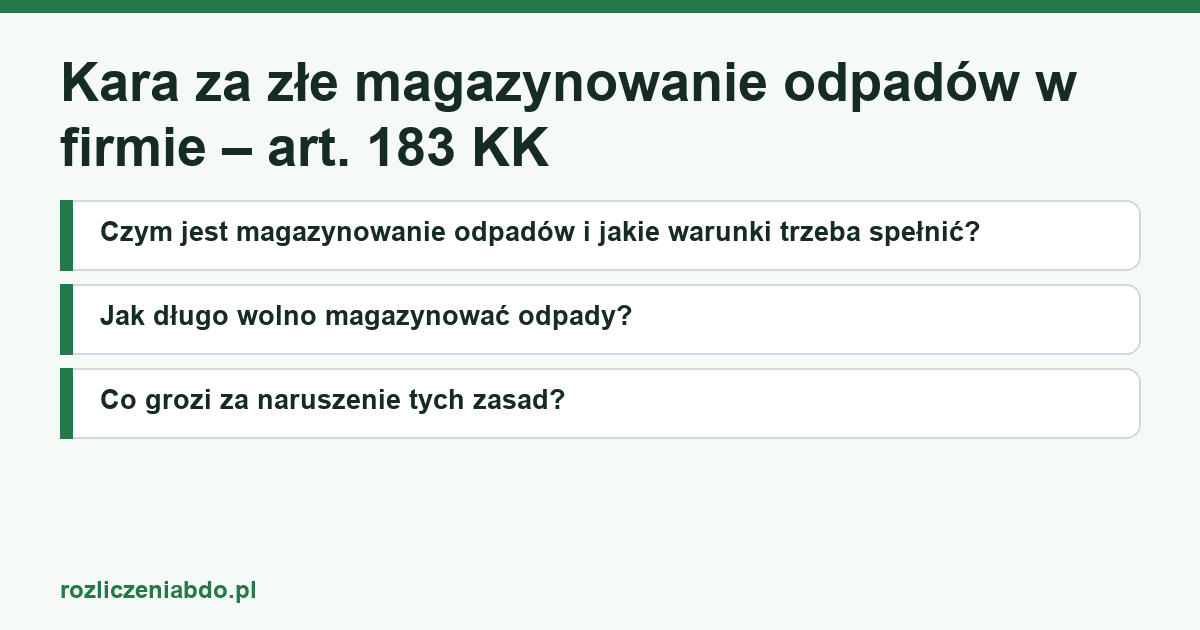 Karta artykułu: Kara za złe magazynowanie odpadów w firmie – art. 183 KK