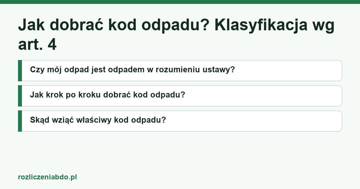 Karta artykułu: Jak dobrać kod odpadu? Klasyfikacja wg art. 4