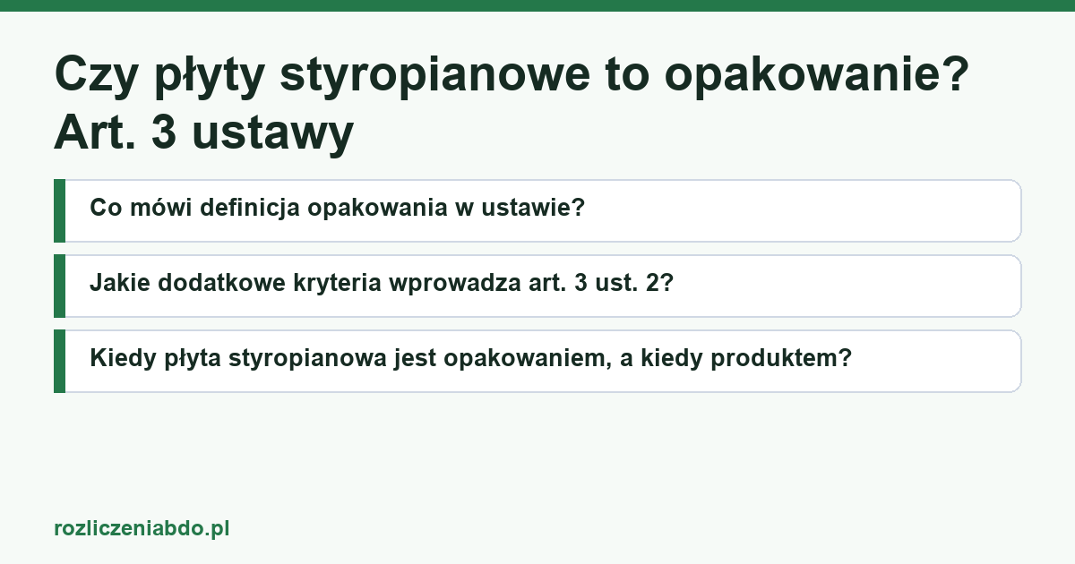 Karta artykułu: Czy płyty styropianowe to opakowanie? Art. 3 ustawy