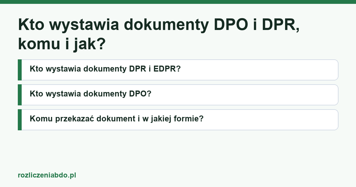 Karta artykułu: Kto wystawia dokumenty DPO i DPR, komu i jak?