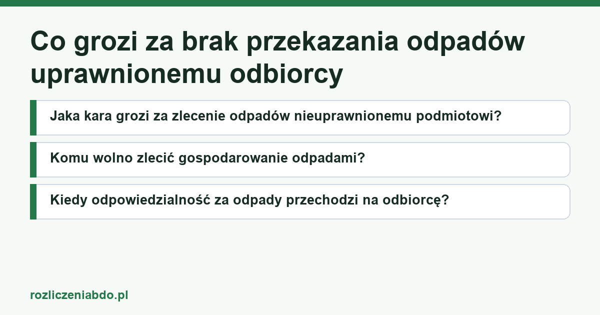 Karta artykułu: Co grozi za brak przekazania odpadów uprawnionemu odbiorcy