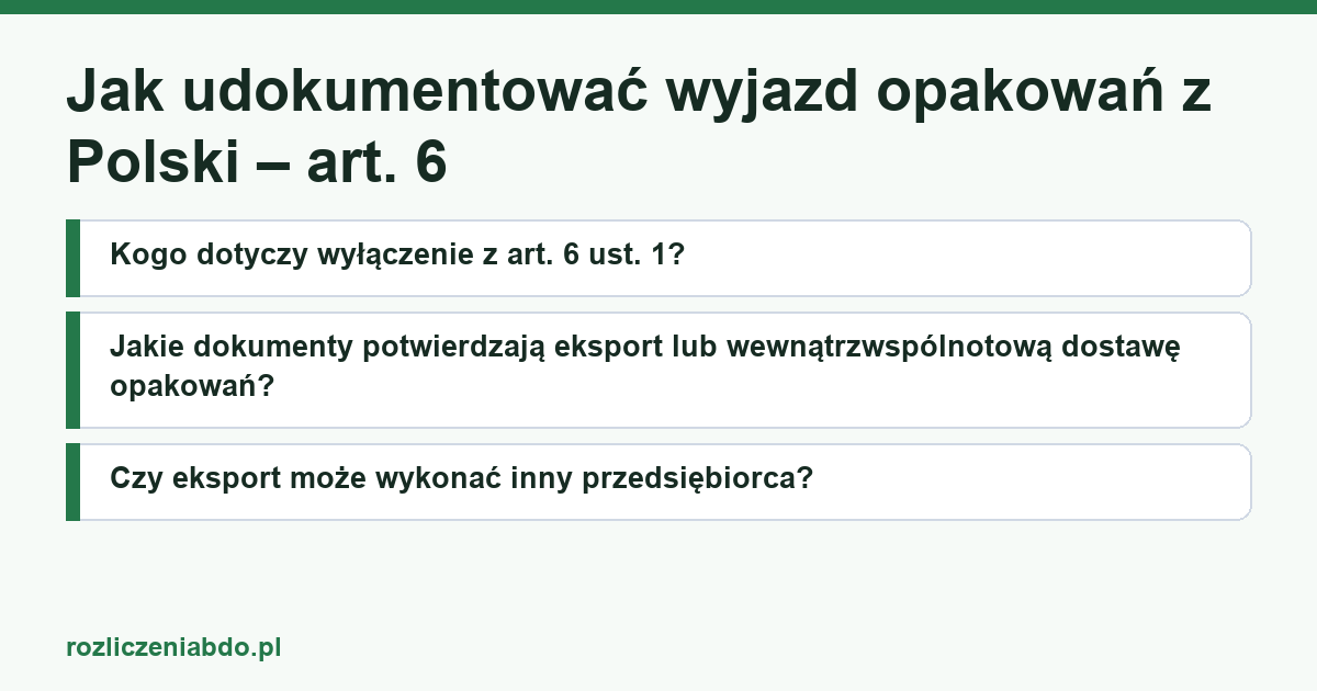 Karta artykułu: Jak udokumentować wyjazd opakowań z Polski – art. 6