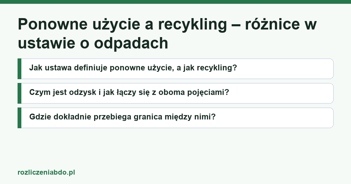 Karta artykułu: Ponowne użycie a recykling – różnice w ustawie o odpadach